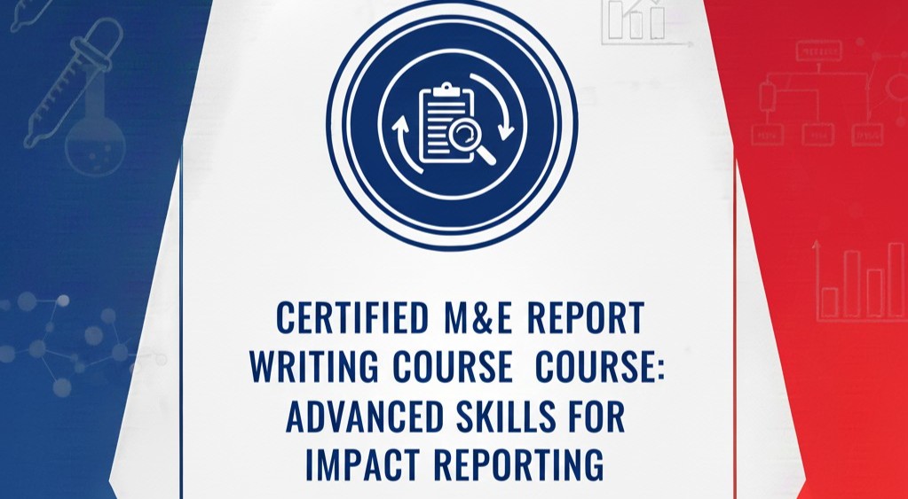 ✍️ Certified M&E Report Writing Course: Advanced Skills for Impact Reporting