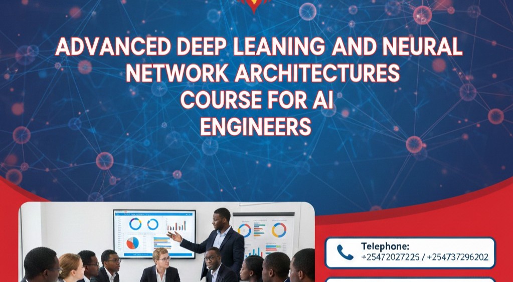 Advanced Deep Learning and Neural Network Architectures Course for AI Engineers