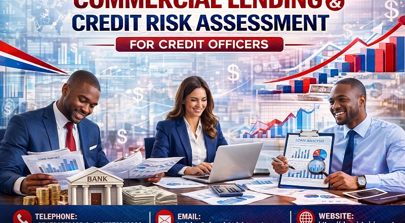 Commercial Lending and Credit Risk Assessment for Credit Officers
