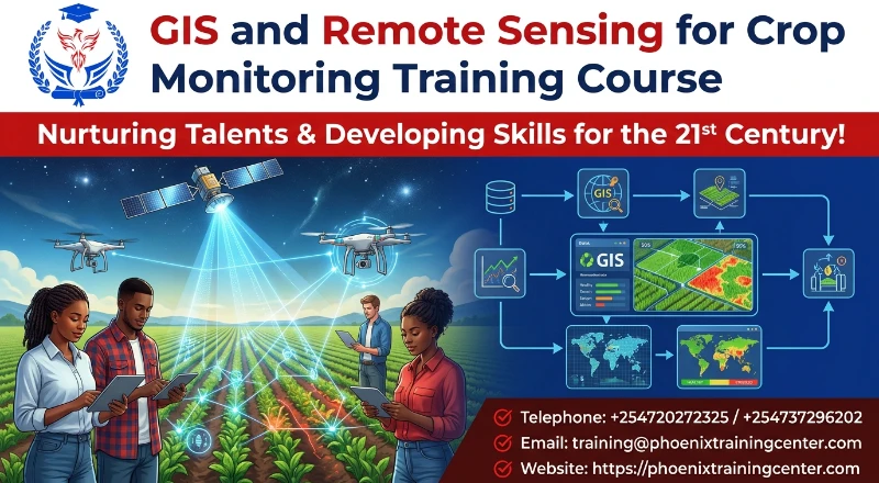 GIS and Remote Sensing for Crop Monitoring Training Course