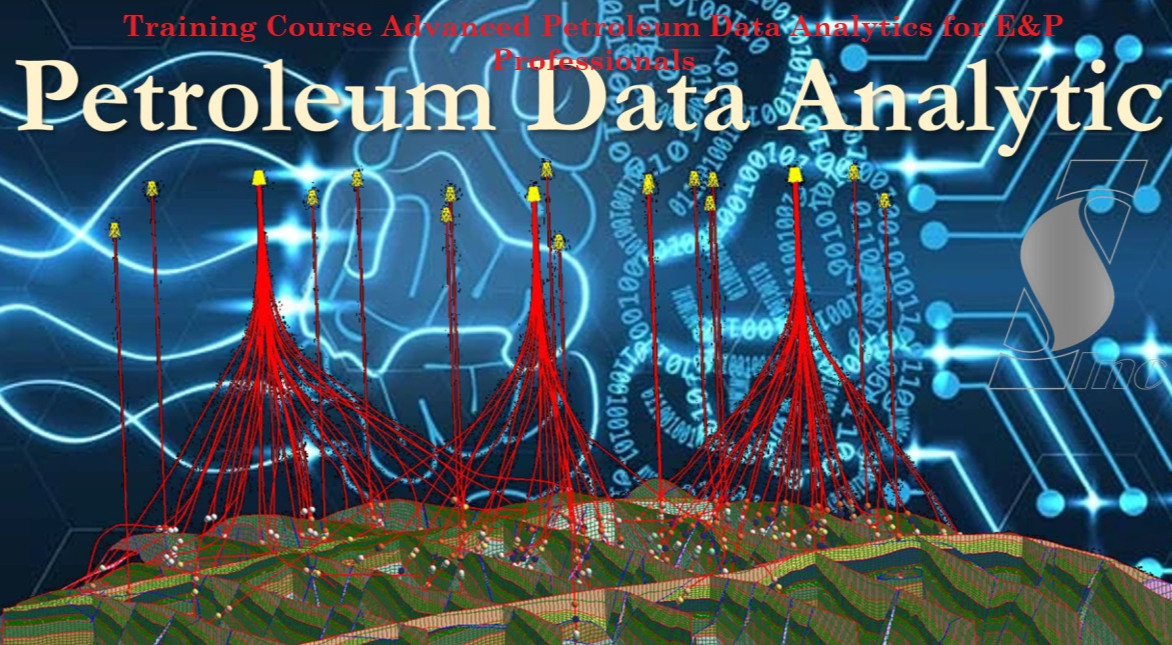 Training Course Advanced Petroleum Data Analytics for E&P Professionals